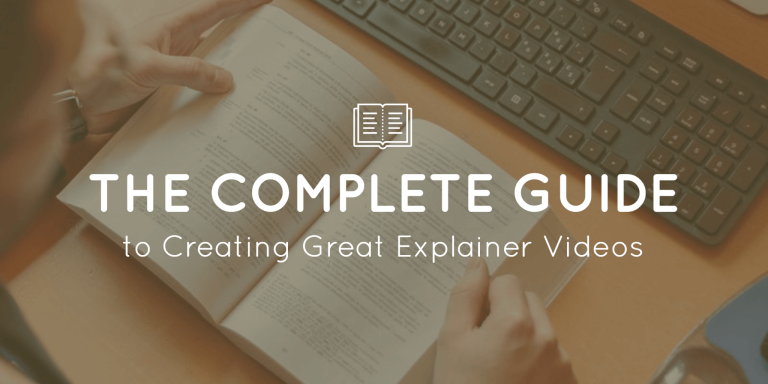 Explainer Video Guide: The Art & The Science Behind Creating Videos That Convert (Free Infographic Included)