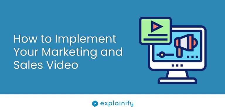 How to Implement Your Marketing & Sales Video
