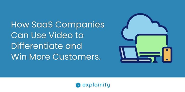 How SaaS Comapnies Can Use Video to Differentiate and Win More Customers